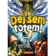 Dej sem totem! + promo